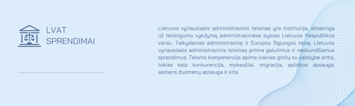 LVAT: ilgalaikio gyventojo leidimas gyventi Lietuvoje gali būti panaikintas, jei jo keliamą grėsmę valstybės saugumui pagrindžia išsamus tyrimas